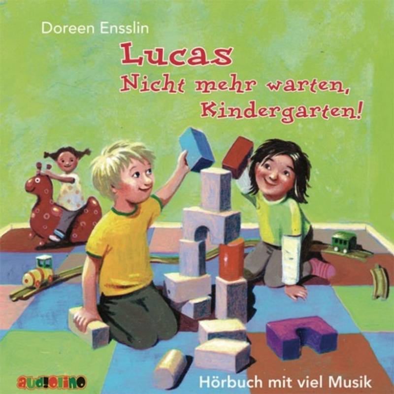 Lucas - Nicht mehr warten, Kindergarten - Doreen Ensslin (Hörbuch-Download) von AUDIOLINO