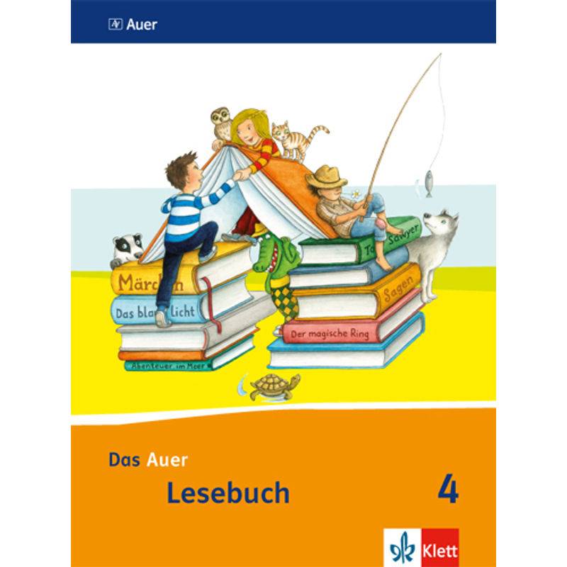 Das Auer Lesebuch. Ausgabe Für Bayern Ab 2014 / Das Auer Lesebuch 4. Ausgabe Bayern, Kartoniert (TB) von AUER