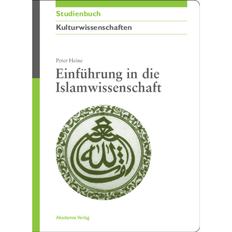 Einführung in die Islamwissenschaft - Peter Heine, Taschenbuch von Akademie-Verlag