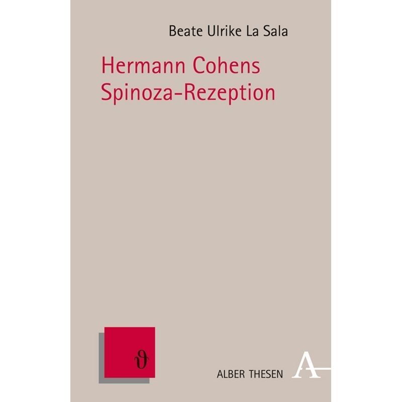 Hermann Cohens Spinoza-Rezeption - Beate Ulrike LaSala, Gebunden von Alber