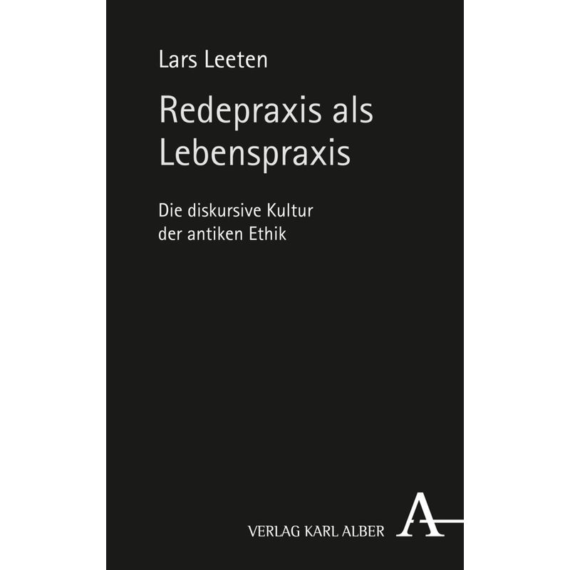 Redepraxis Als Lebenspraxis - Lars Leeten, Gebunden von Alber