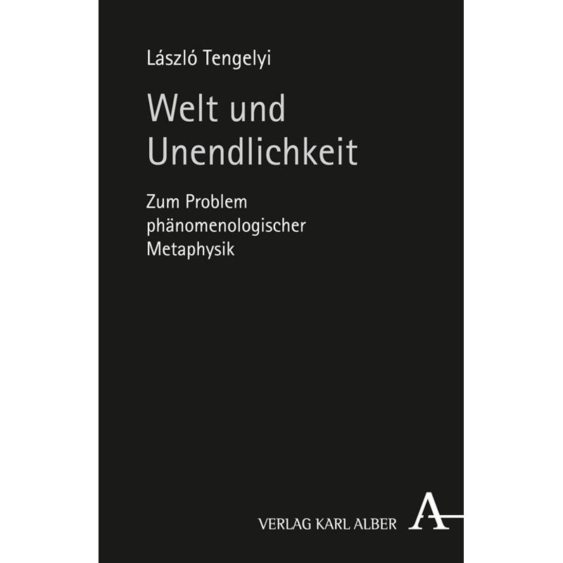 Welt Und Unendlichkeit - László Tengelyi, Kartoniert (TB) von Alber