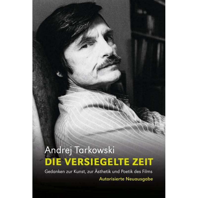 Die Versiegelte Zeit - Andrej Tarkowski, Gebunden von Alexander Verlag
