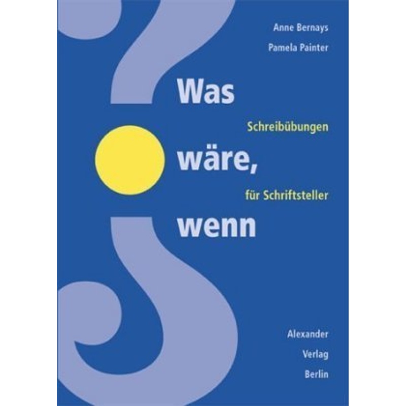 Was Wäre, Wenn? - Anne Bernays, Pamela Painter, Kartoniert (TB) von Alexander Verlag