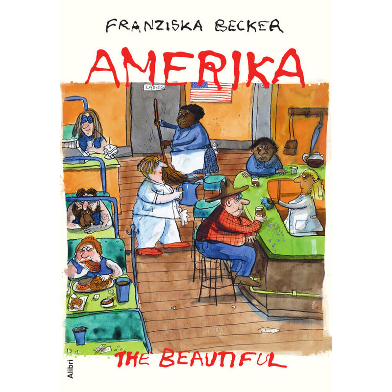 Amerika The Beautiful - Franziska Becker, Gebunden von Alibri