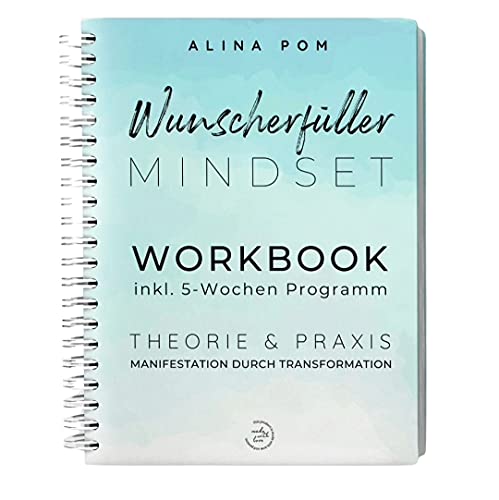 Alina Pom Mindset WORKBOOK – Manifestation durch Transformation inklusive 5-Wochen-Programm Großer Ringordner Manifestieren Sie Ihre eigenen Wünsche schnell und einfach mit Übungen und Anwendungen. Al Alina Pom Mindset WORKBOOK – Manifestation durch Transformation inklusive 5-Wochen-Programm Großer Ringordner Manifestieren Sie Ihre eigenen Wünsche schnell und einfach mit Übungen und Anwendungen. Al von Alina Pom