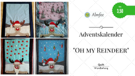 Adventskalender-Quilt "Oh my Reindeer!" Adventskalender-Quilt "Oh my Reindeer!" von Almfee