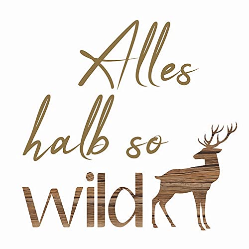 20 Servietten Alles halb so wild mit Hirsch in Holzstruktur | Spruch | Wald | J?ger | Jagd | Text | lustig | Spr?che | Tischdeko | Fest | Feier | Decoupage | Serviettentechnik 33x33cm von Ambiente