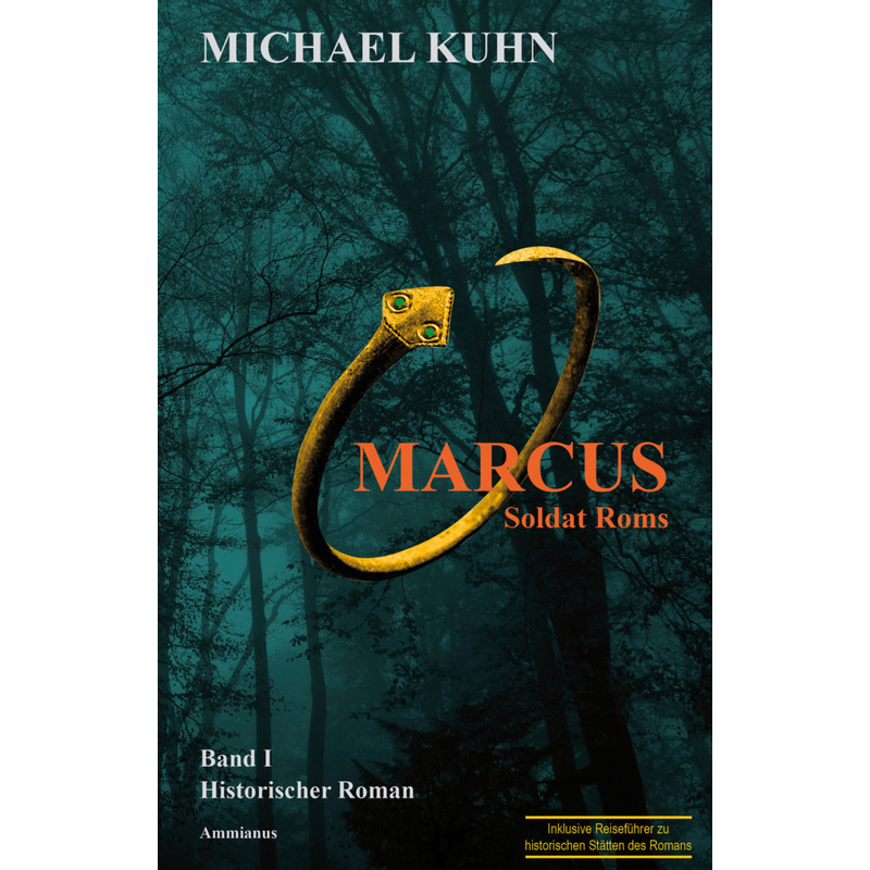Marcus - Soldat Roms - Michael Kuhn, Kartoniert (TB) von Ammianus-Verlag