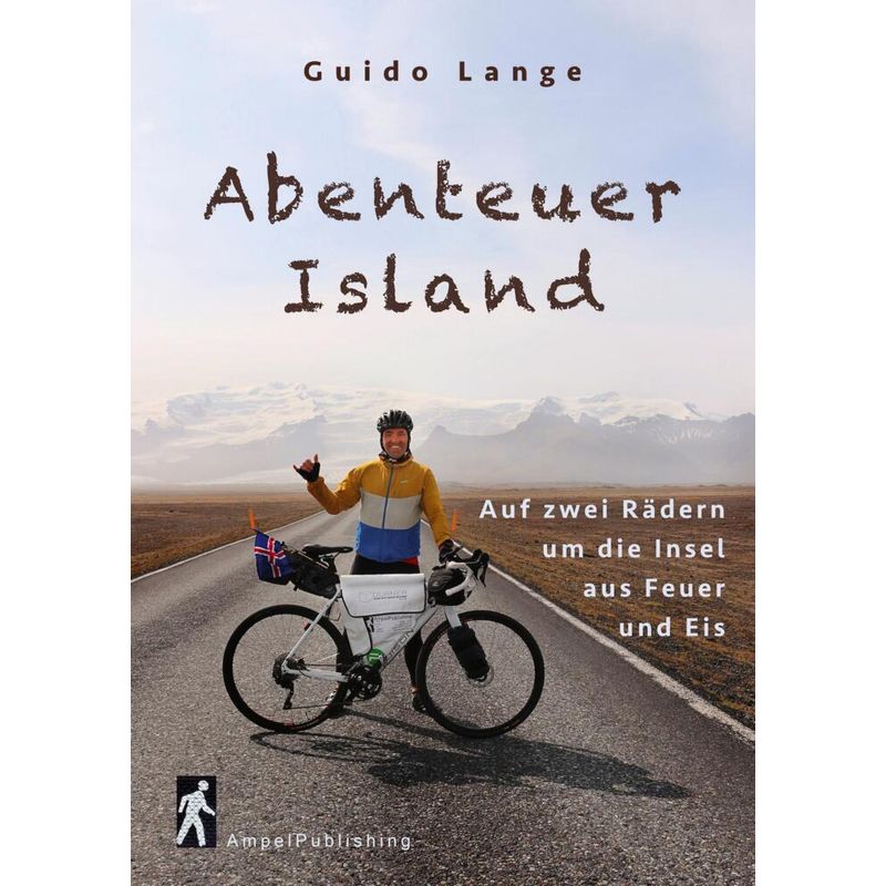 Abenteuer Island - Guido Lange, Gebunden von Ampel Publishing