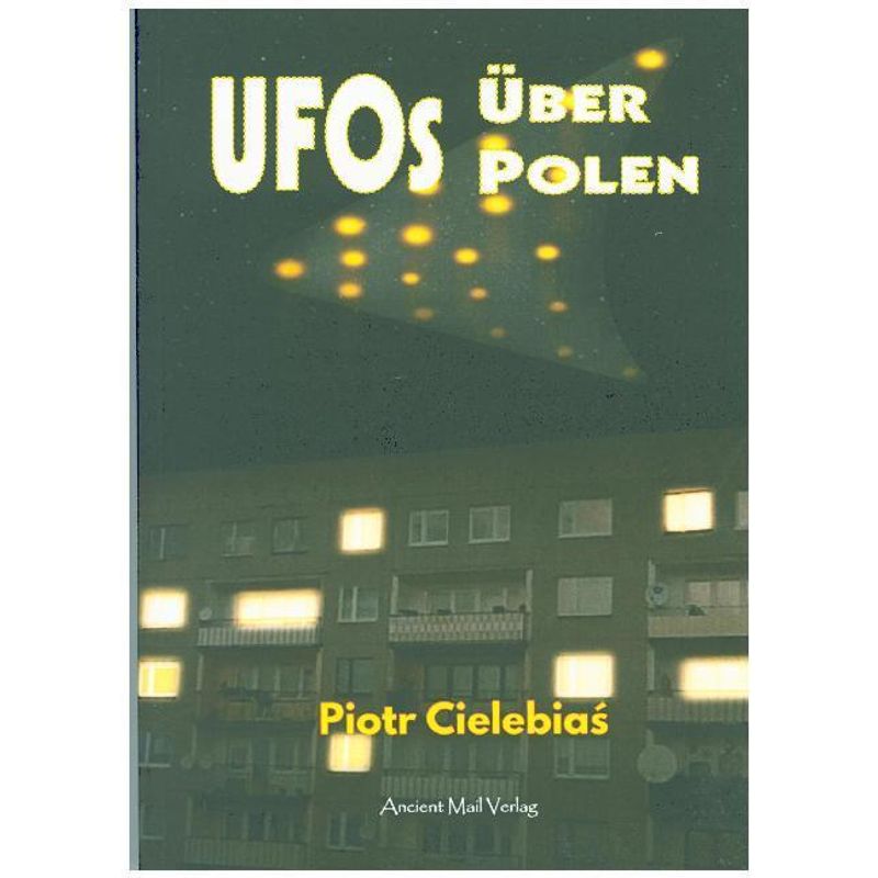 Ufos Über Polen - Piotr Cielebias, Kartoniert (TB) von Ancient Mail Verlag