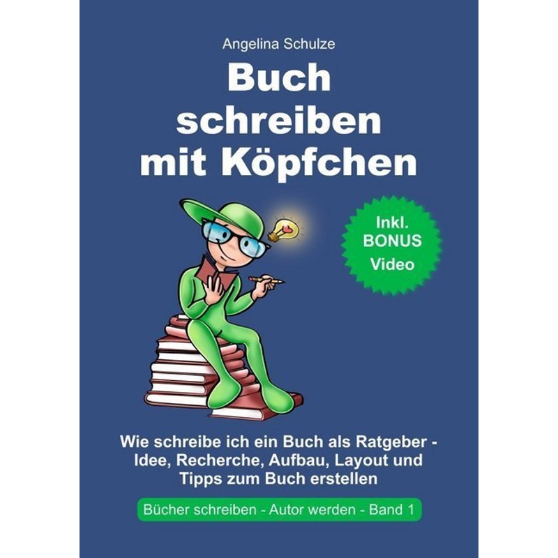 Buch Schreiben Mit Köpfchen - Angelina Schulze, Kartoniert (TB) von Angelina Schulze Verlag