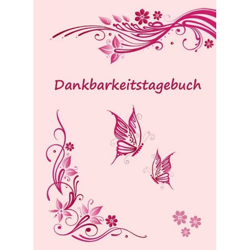 Dankbarkeitstagebuch - Angelina Schulze, Kartoniert (TB) von Angelina Schulze Verlag