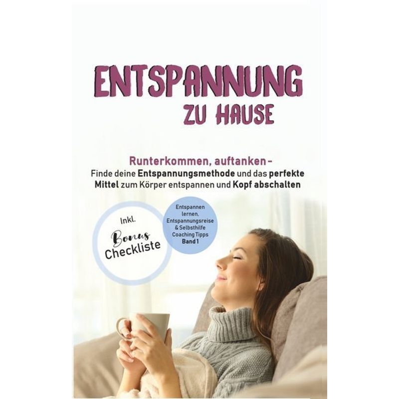Entspannung Zu Hause - Angelina Schulze, Kartoniert (TB) von Angelina Schulze Verlag
