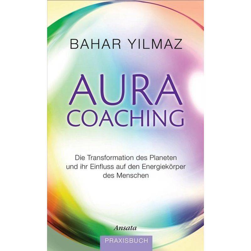 Aura-Coaching - Bahar Yilmaz, Gebunden von Ansata