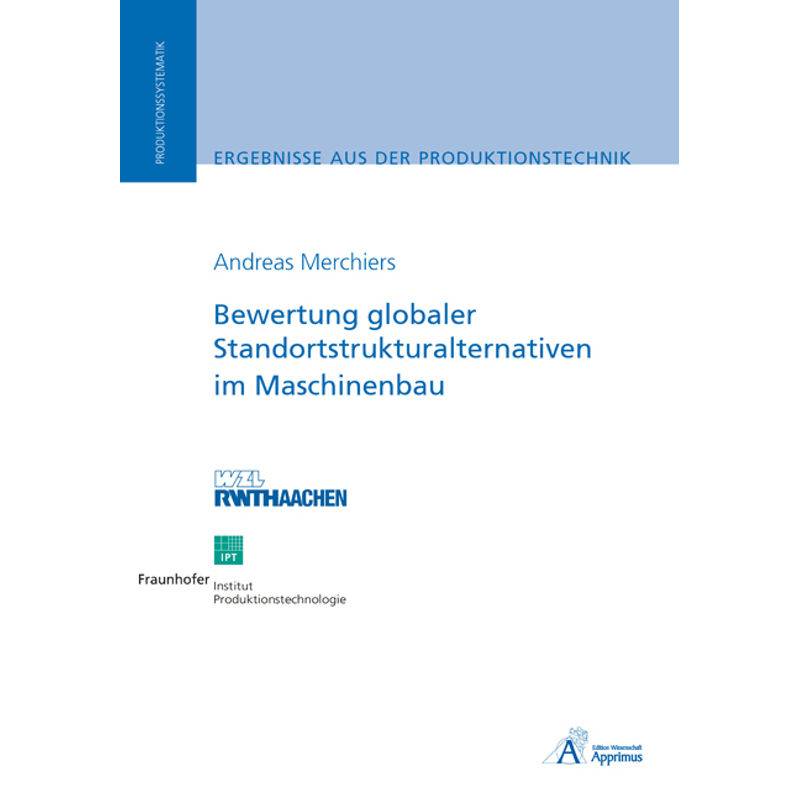 Bewertung Globaler Standortstrukturalternativen Im Maschinenbau - Andreas Merchiers, Kartoniert (TB) von Apprimus Verlag