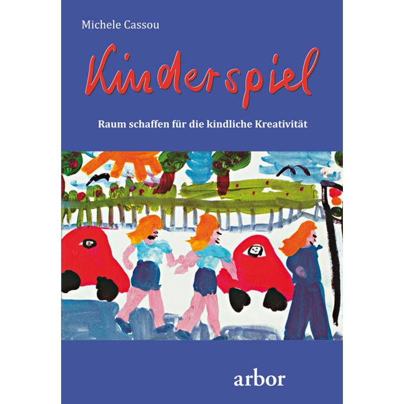 Kinderspiel - Michele Cassou, Kartoniert (TB) von Arbor-Verlag