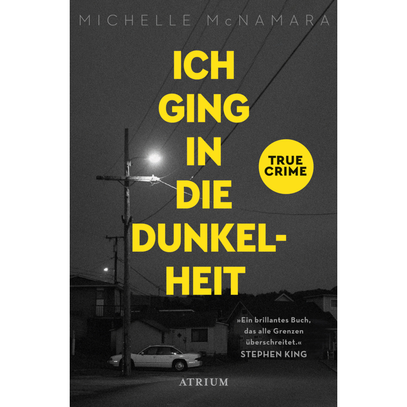 Ich Ging In Die Dunkelheit - Michelle McNamara, Kartoniert (TB) von Arctis Verlag