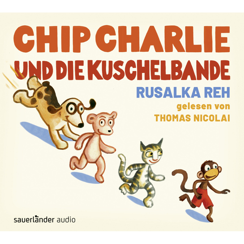 Chip Charlie Und Die Kuschelbande,2 Audio-Cd - Rusalka Reh (Hörbuch) von Argon Verlag