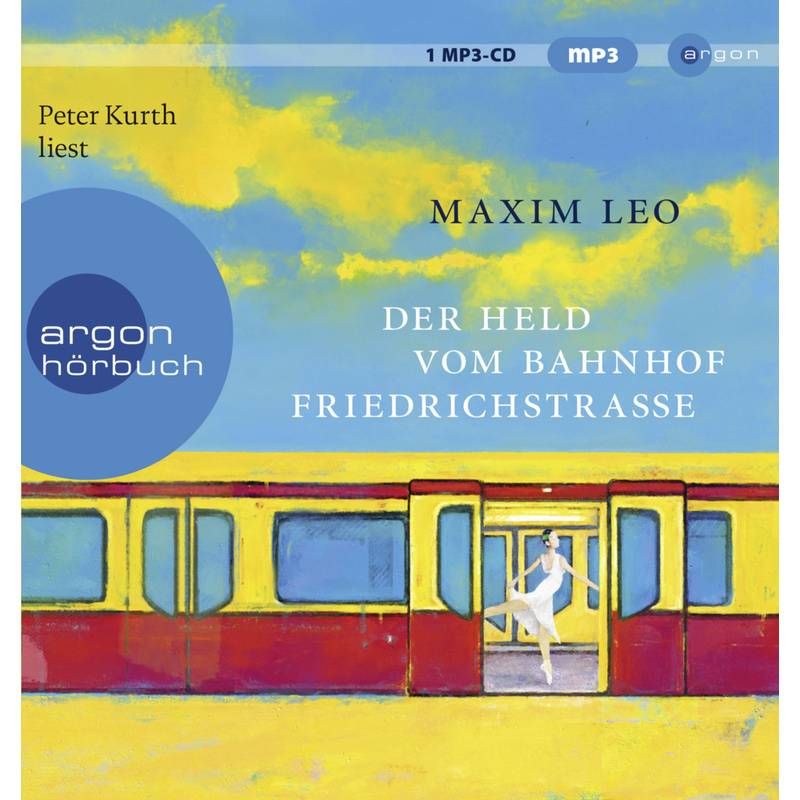 Der Held Vom Bahnhof Friedrichstraße,1 Audio-Cd, 1 Mp3 - Maxim Leo (Hörbuch) von Argon Verlag