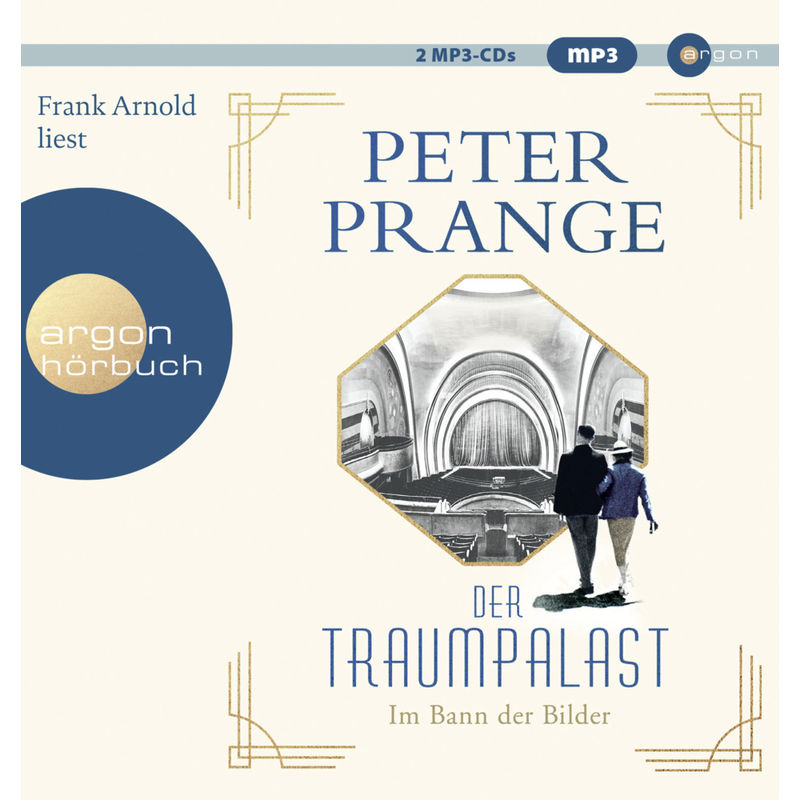 Der Traumpalast - 1 - Im Bann Der Bilder - Peter Prange (Hörbuch) von Argon Verlag