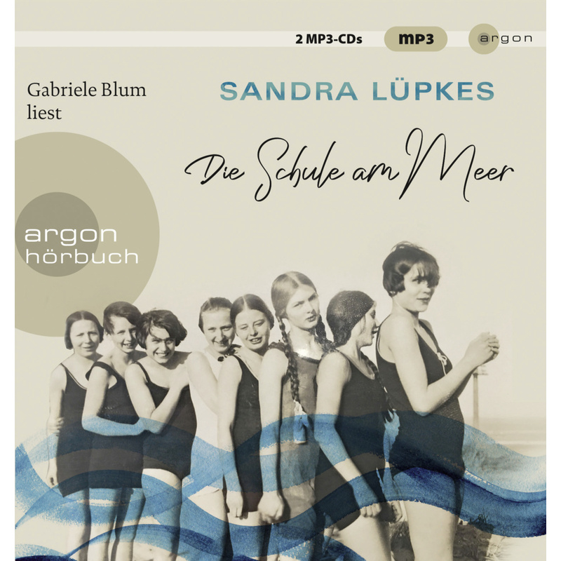 Die Schule Am Meer,2 Audio-Cd, 2 Mp3 - Sandra Lüpkes (Hörbuch) von Argon Verlag