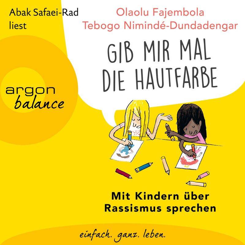 "Gib mir mal die Hautfarbe" - Olaolu Fajembola, Tebogo Nimindé-Dundadengar (Hörbuch-Download) von Argon Verlag