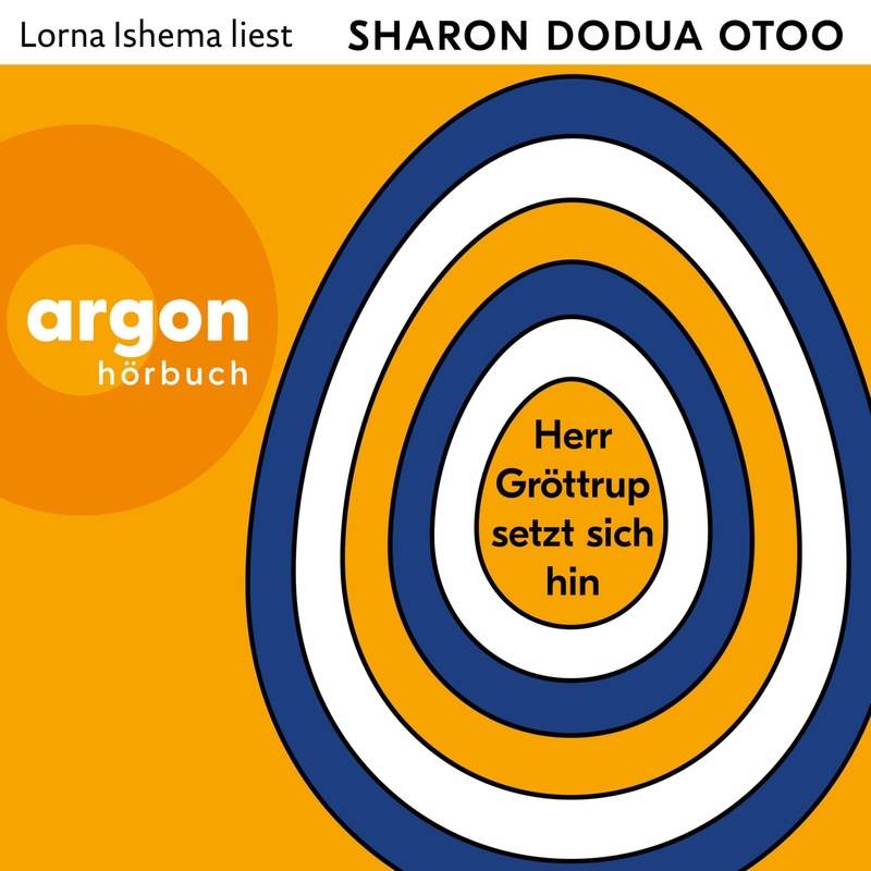 Herr Gröttrup setzt sich hin - Sharon Dodua Otoo (Hörbuch-Download) von Argon Verlag