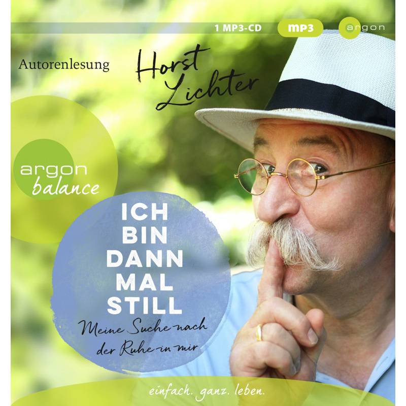 Ich Bin Dann Mal Still,1 Audio-Cd, 1 Mp3 - Horst Lichter (Hörbuch) von Argon Verlag