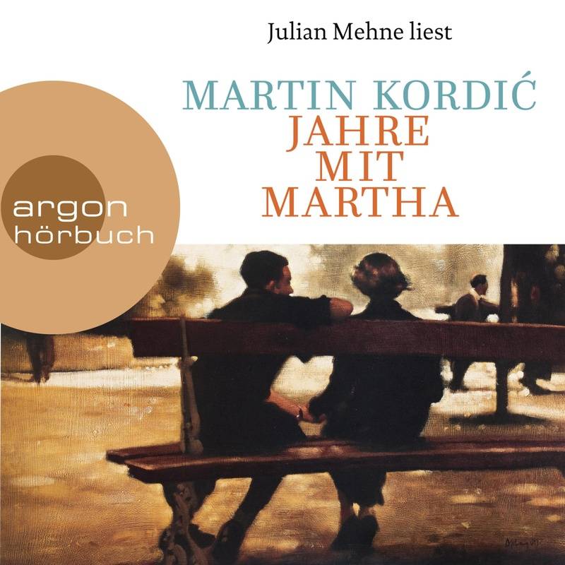 Jahre mit Martha - Martin Kordi? (Hörbuch-Download) von Argon Verlag