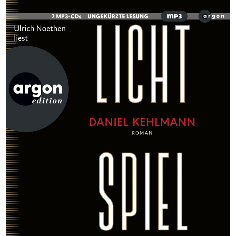 Lichtspiel,2 Audio-Cd, 2 Mp3 - Daniel Kehlmann (Hörbuch) von Argon Verlag
