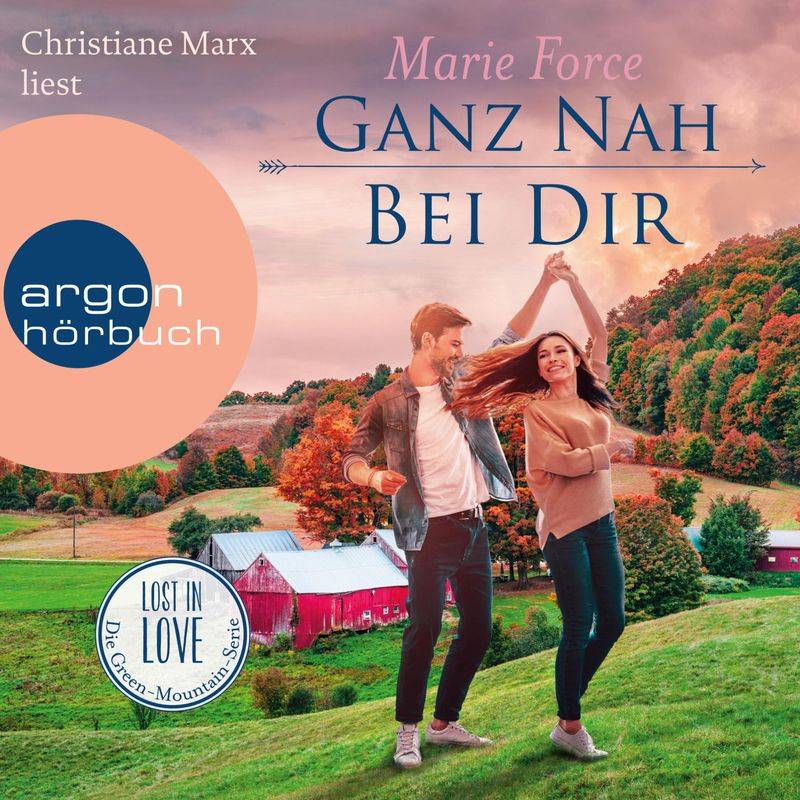 Lost in Love. Die Green-Mountain-Serie - 13 - Ganz nah bei dir - Marie Force (Hörbuch-Download) von Argon Verlag