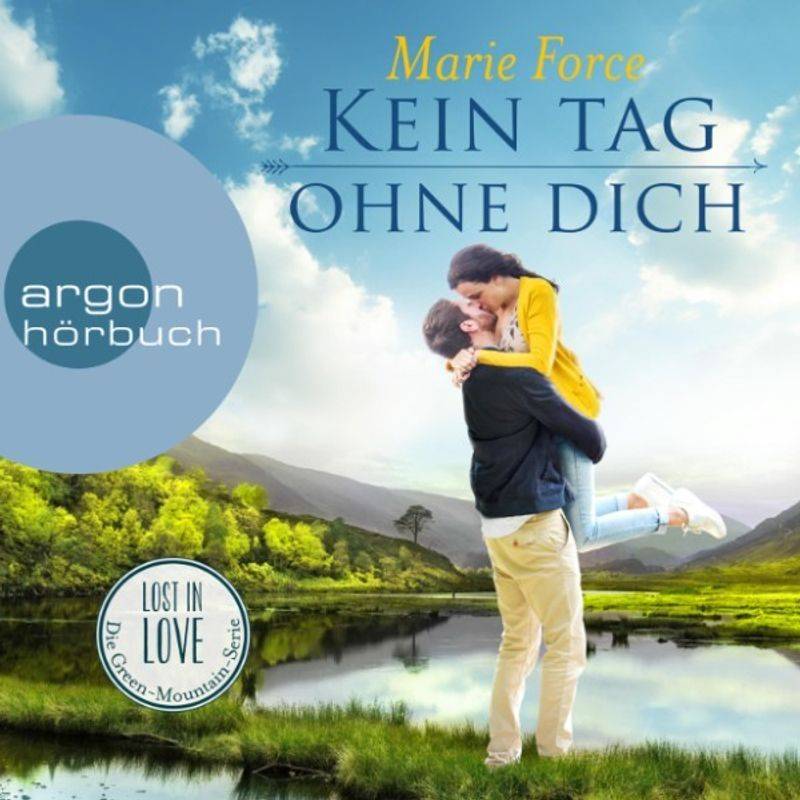 Lost in Love - Die Green-Mountain-Serie - 2 - Kein Tag ohne dich - Marie Force (Hörbuch-Download) von Argon Verlag