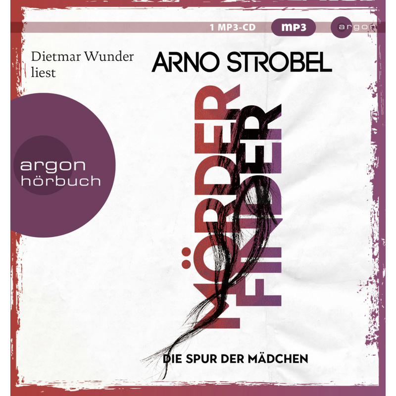 Max Bischoff - Mörderfinder - 1 - Die Spur Der Mädchen - Arno Strobel (Hörbuch) von Argon Verlag