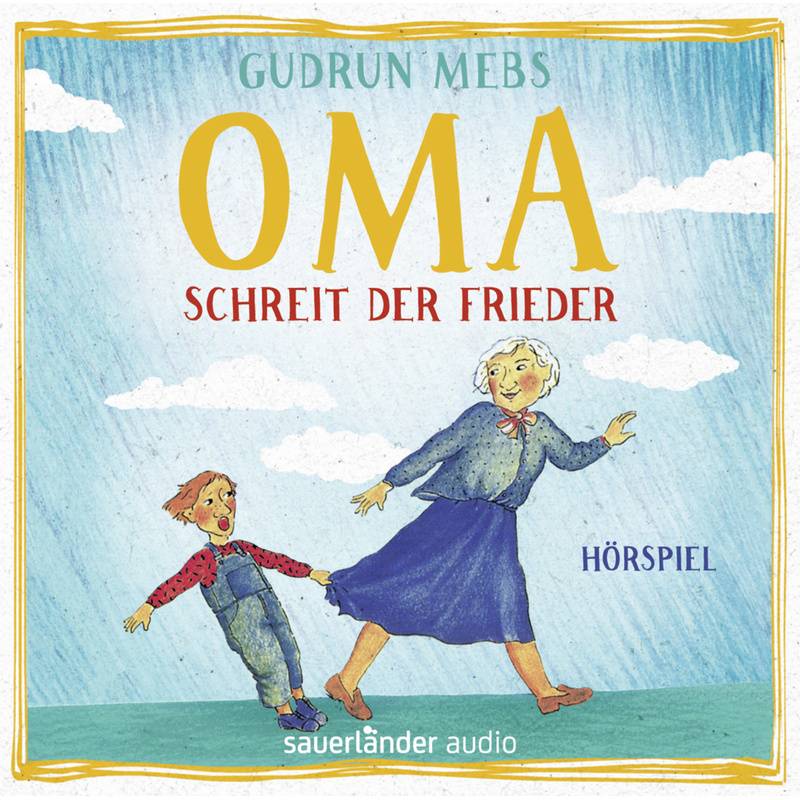 Oma & Frieder - 1 - Oma!, Schreit Der Frieder - Gudrun Mebs (Hörbuch) von Argon Verlag