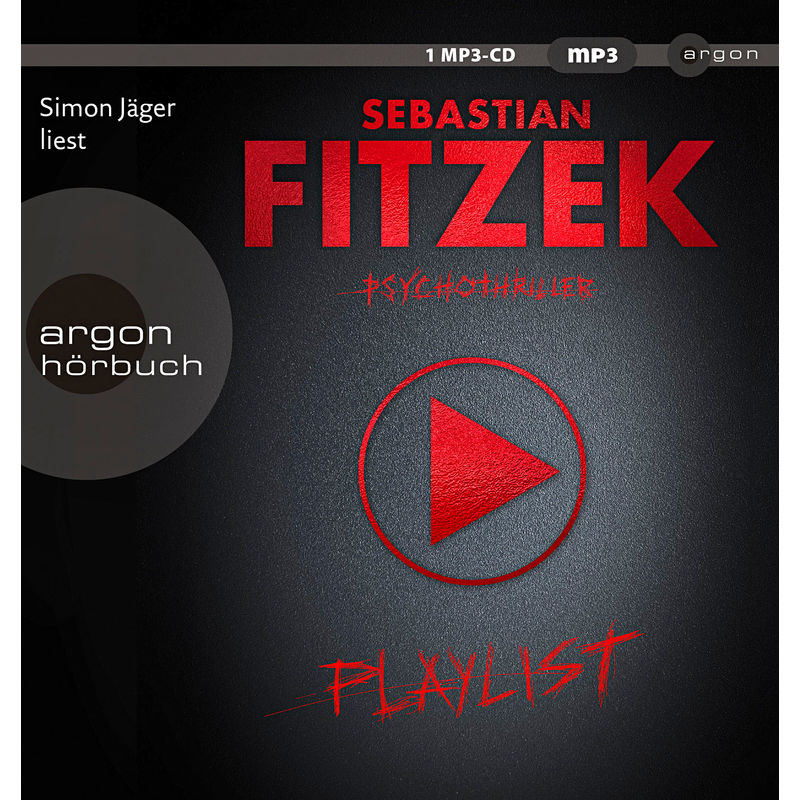 Playlist,1 Audio-Cd, 1 Mp3 - Sebastian Fitzek (Hörbuch) von Argon Verlag