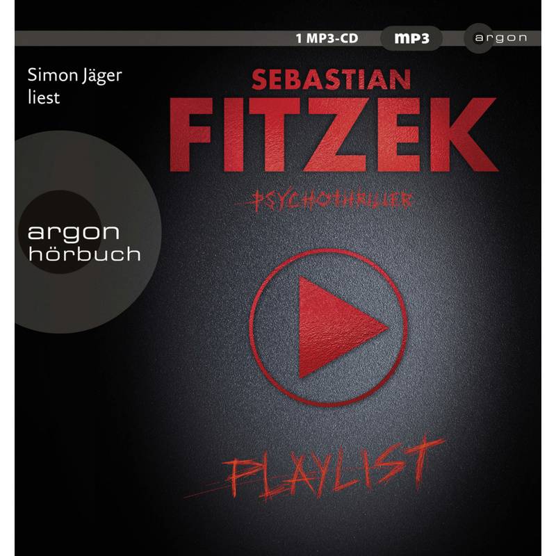 Playlist,1 Audio-Cd, 1 Mp3 - Sebastian Fitzek (Hörbuch) von Argon Verlag