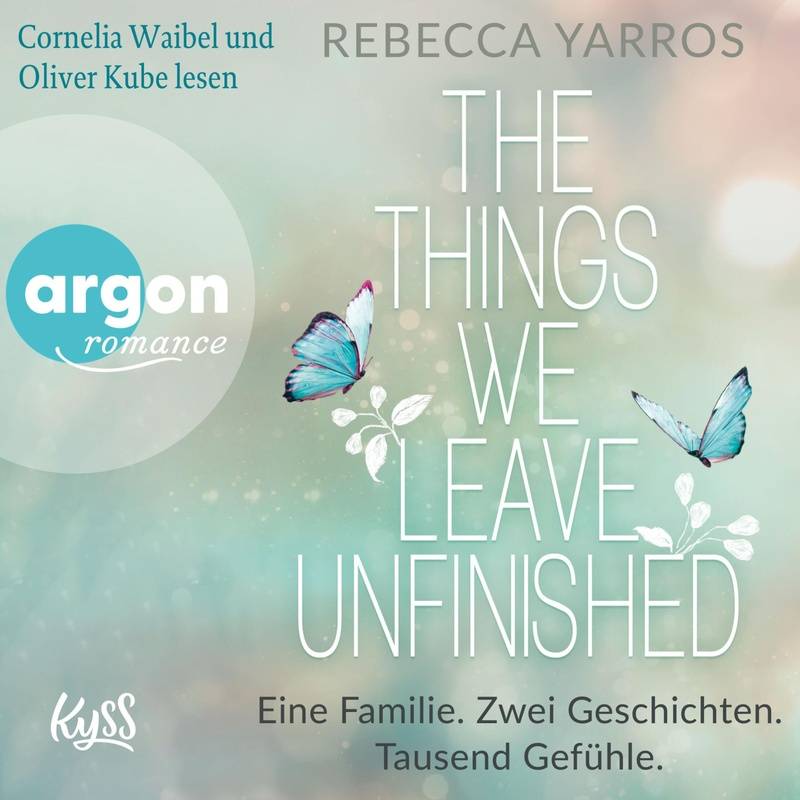 The things we leave unfinished - Rebecca Yarros (Hörbuch-Download) von Argon Verlag