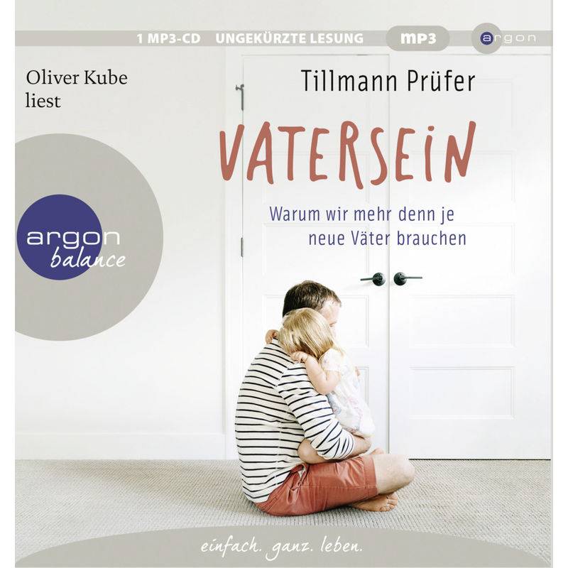 Vatersein,1 Audio-Cd, 1 Mp3 - Tillmann Prüfer (Hörbuch) von Argon Verlag