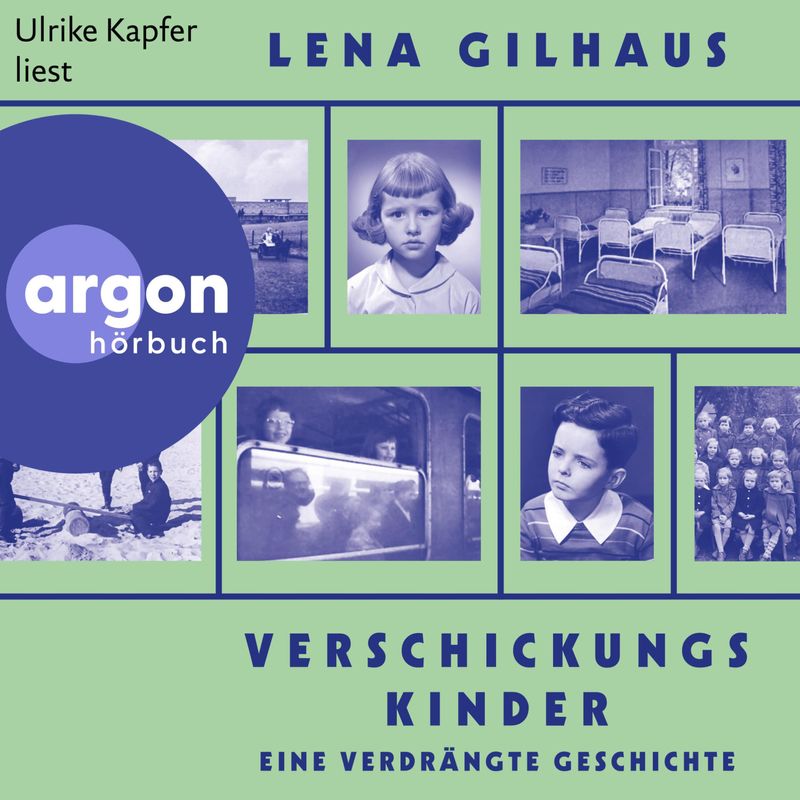 Verschickungskinder - Lena Gilhaus (Hörbuch-Download) von Argon Verlag