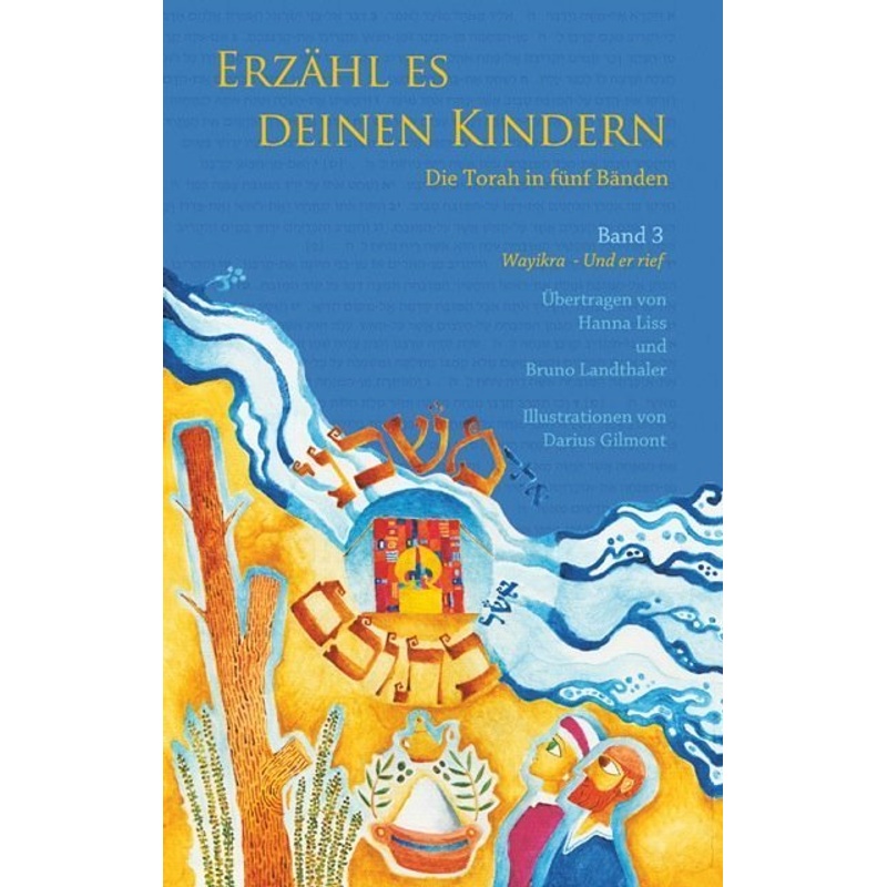 Erzähl Es Deinen Kindern - Die Torah In Fünf Bänden - Hanna Liss, Bruno Landthaler, Gebunden von Ariella
