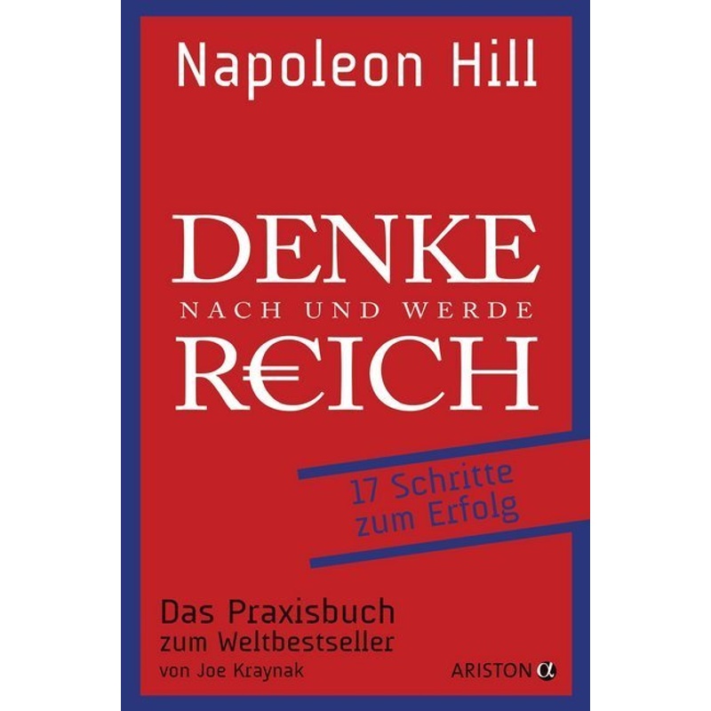 Denke Nach Und Werde Reich - Napoleon Hill, Kartoniert (TB) von Ariston