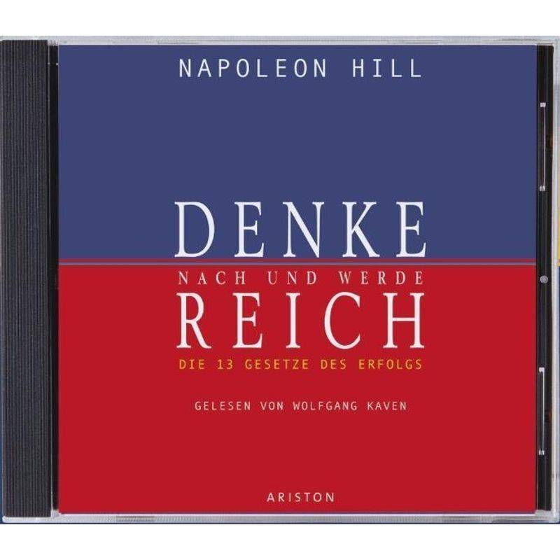 Denke Nach Und Werde Reich,1 Audio-Cd - Napoleon Hill (Hörbuch) von Ariston