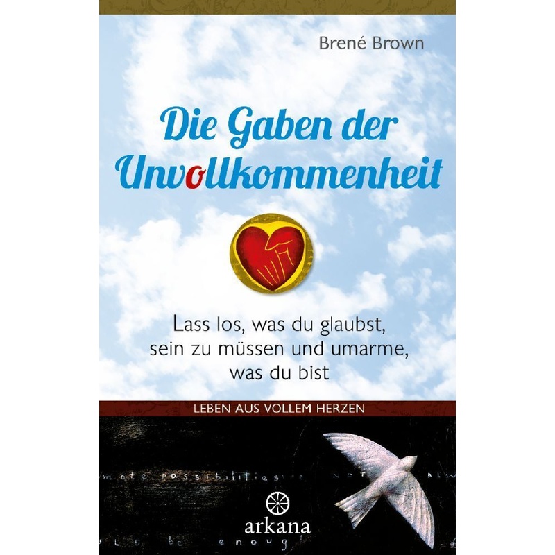 Die Gaben Der Unvollkommenheit - Brené Brown, Kartoniert (TB) von Arkana