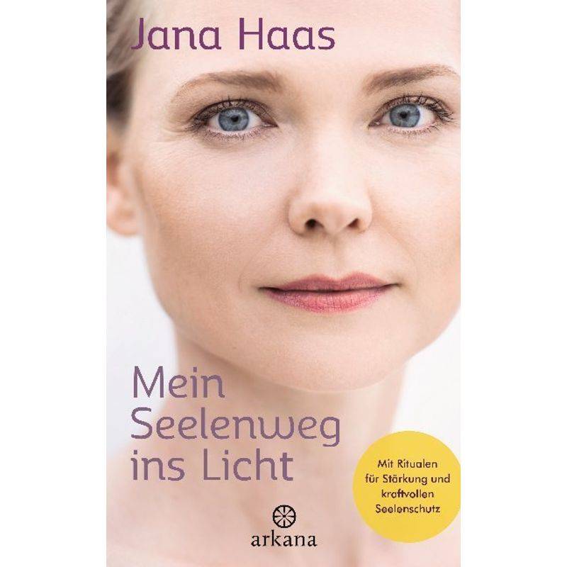Mein Seelenweg Ins Licht - Jana Haas, Gebunden von Arkana