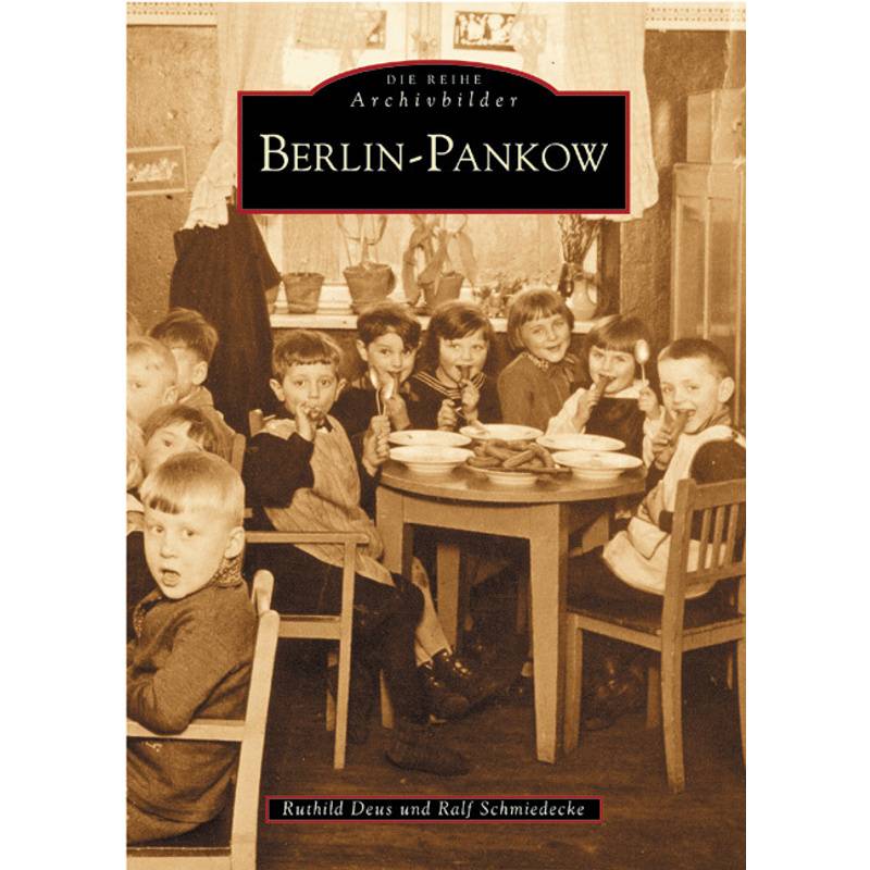 Berlin-Pankow - Ruthild Deus, Ralf Schmiedecke, Kartoniert (TB) von SUTTON VERLAG GMBH