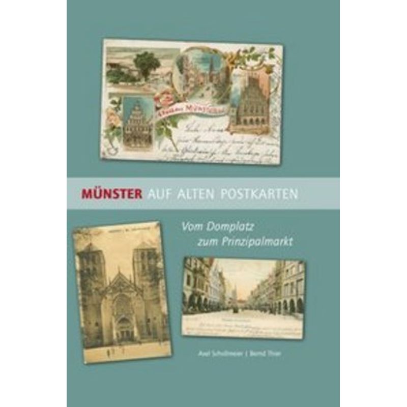 Münster Auf Alten Postkarten - Axel Schollmeier, Bernd Thier, Gebunden von Aschendorff Verlag
