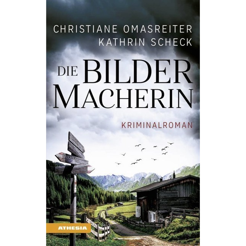 Die Bildermacherin Bd.1 - Christiane Omasreiter, Kathrin Scheck, Kartoniert (TB) von Athesia Buch