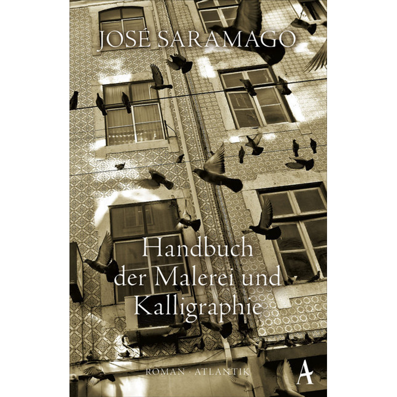 Handbuch Der Malerei Und Kalligraphie - José Saramago, Taschenbuch von Atlantik Verlag