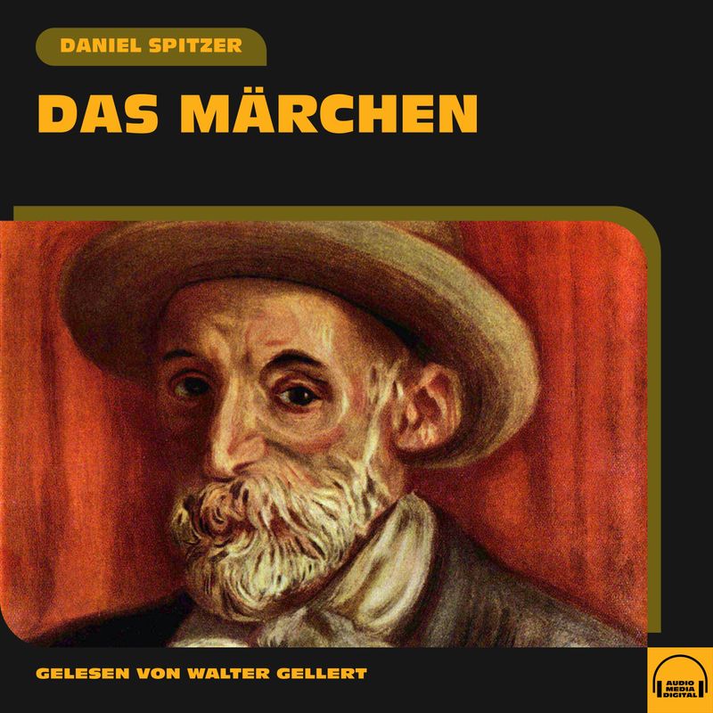 Das Märchen - Daniel Spitzer (Hörbuch-Download) von Audio Media Digital